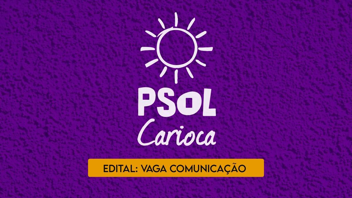 PSOL Anuncia Vaga Para Pessoa Jurídica, Mas Apaga Após Críticas